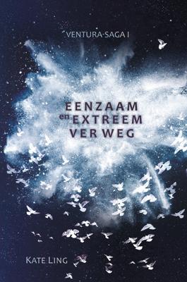 Eenzaam en extreem ver weg - Kate Ling - ebook