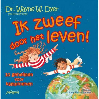 Ik zweef door het leven! - Kristina Tracy, Wayne W. Dyer - Paperback (9789076541860)