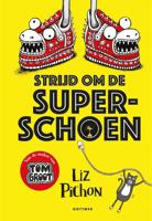 Strijd om de superschoen - Liz Pichon - Hardcover (9789025772253) - thumbnail