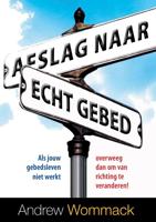 Afslag naar echt gebed - Andrew Wommack - ebook - thumbnail