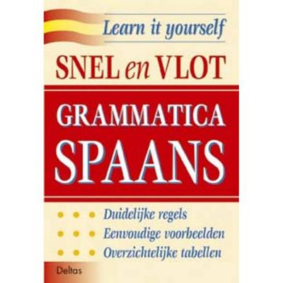 Deltas taalboek Learn it yourself - Grammatica Spaans Deltas taalboek Learn it yourself - Grammatica Spaans
