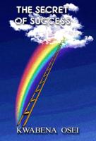 The Secret off Success - Joseph Kwabena Osei - ebook - thumbnail