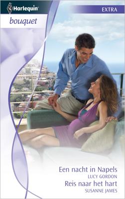 één nacht in ... Napels ; Reis naar het hart - Lucy Gordon, Susanne James - ebook