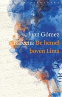 De hemel boven Lima - Juan Gómez Bárcena, - ebook - thumbnail