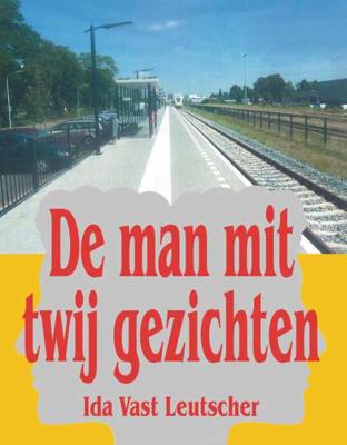 De man mit twij gezichten - Ida Vast Leutscher - Paperback (9789055124343)