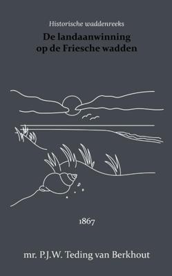 De landaanwinning op de Friesche wadden (Paperback)