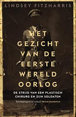 Het gezicht van de Eerste Wereldoorlog - Lindsey Fitzharris - ebook