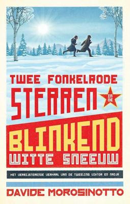 Twee fonkelrode sterren in de blinkend witte sneeuw (Hardback)