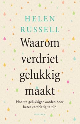 Waarom verdriet gelukkig maakt - (ISBN:9789000377114)