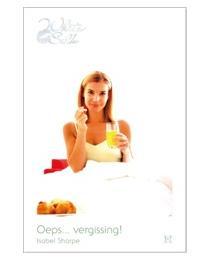 Oeps... vergissing! - Isabel Sharpe - ebook