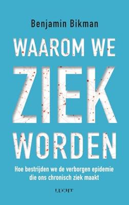 Waarom we ziek worden - Benjamin Bikman - ebook Waarom we ziek worden - Benjamin Bikman - ebook