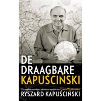 De draagbare Kapuscinski: zijn mooiste reportages, gekozen en ingeleid door Frank Westerman - thumbnail