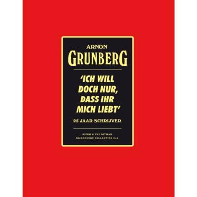 Arnon  Grunberg Ich will doch nur, dass ihr mich liebt