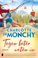 Tegen beter weten in - Charlotte de Monchy - ebook - thumbnail