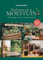Haal meer uit je moestuin - Floor Korte - ebook - thumbnail