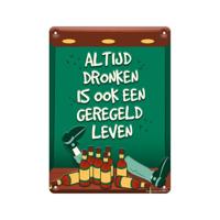 Tekstbord metaal Altijd dronken - thumbnail