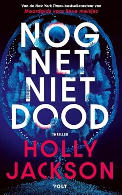 Nog net niet dood - Holly Jackson - ebook