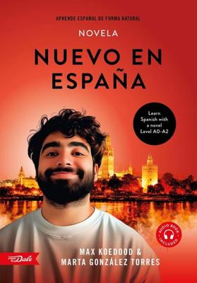 Nuevo en España - la novela - Max Koedood, Marta González Torres - ebook