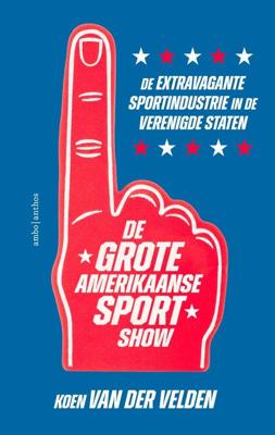 De grote Amerikaanse sportshow - Koen van der Velden - ebook