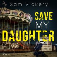 Save My Daughter - thumbnail