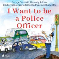 I Want to be a Police Officer - thumbnail