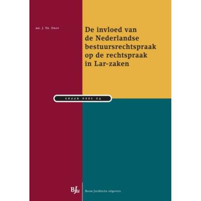 De invloed van de Nederlandse bestuursrechtspraak op de rechtspraak in Lar-zaken (Paperback)