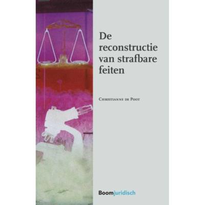 De reconstructie van strafbare feiten (Paperback)