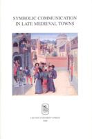 Symbolic Communication in Late Medieval Towns - - ebook - thumbnail