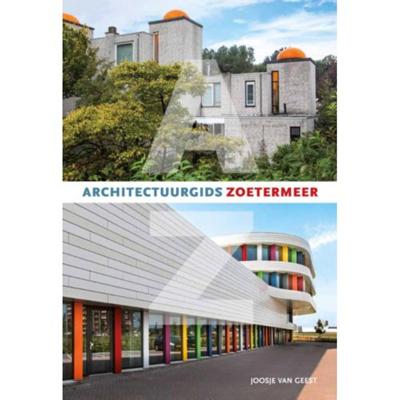 Architectuurgids Zoetermeer - Joosje van Geest - Hardcover (9789079156368)