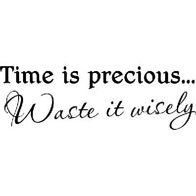 Time is precious - Muursticker Time is precious - Muursticker