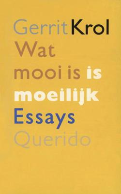 Wat mooi is is moeilijk - Gerrit Krol - eBook (9789021445236)