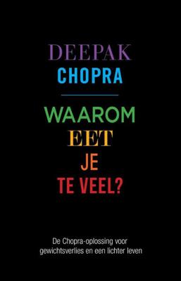 Waarom eet je te veel? - Deepak Chopra - eBook (9789021556512)