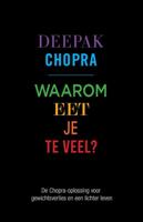 Waarom eet je te veel? - Deepak Chopra - eBook (9789021556512) - thumbnail