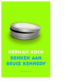 Denken aan Bruce Kennedy - Herman Koch - ebook