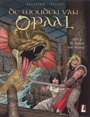 De Wouden van Opaal 4 - De kerkers van Nenuuf - Christophe Arleston - Paperback (9789024531363)