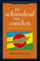 De schoonheid van coachen - Adriaan Hoogendijk - eBook (9789047001539) - thumbnail