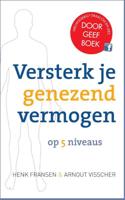 Versterk je genezend vermogen op 5 niveaus - Henk Fransen, Arnout Visscher - ebook - thumbnail