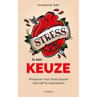 Stress is een keuze (Paperback) - thumbnail