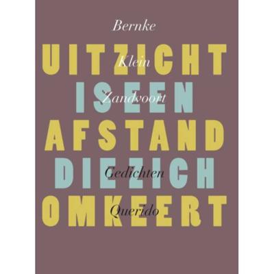 Uitzicht is een afstand die zich omkeert (Paperback)