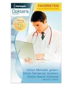 Dokter Michaelis geheim ; Dokter Demetrios' dochters ; Dokter Sotiri's minnares - Margaret Barker - ebook