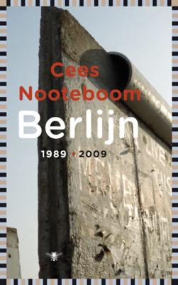 Berlijn 1989-2009 - Cees Nooteboom - ebook