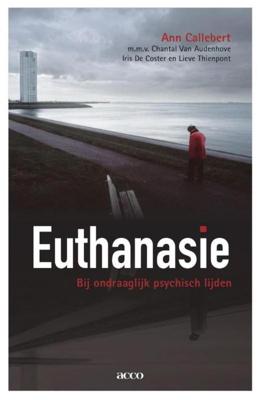 Euthanasie bij ondraaglijk psychisch lijden - Ann Callebert - ebook