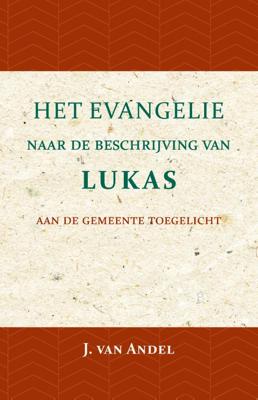 Het Evangelie naar de beschrijving van Lukas (Paperback) Het Evangelie naar de beschrijving van Lukas (Paperback)