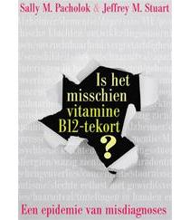 Is het misschien vitamine B12 tekort? - Sally M. Pacholok, Jeffrey M. Stuart - ebook
