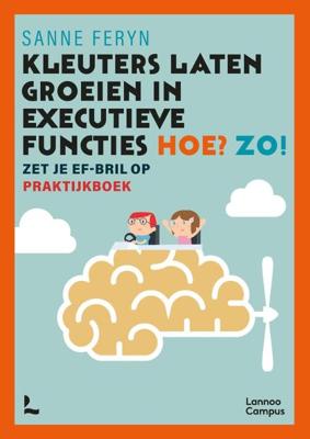 Kleuters laten groeien in executieve functies. Hoe? Zo! (Paperback)