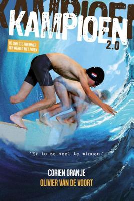 Kampioen 2.0 - Corien Oranje, Olivier van de Voort - ebook