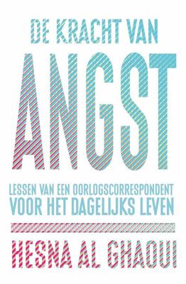 De kracht van angst - Hesna Al Ghaoui - ebook