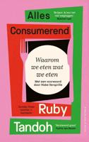 Alles consumerend - Ruby Tandoh - ebook - thumbnail