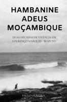 Hambanine - Adeus Moçambique - Paulo OLIVEIRA - ebook - thumbnail