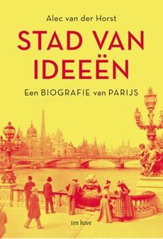 Stad van ideeën - Alec van der Horst - ebook